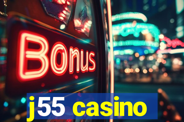 j55 casino